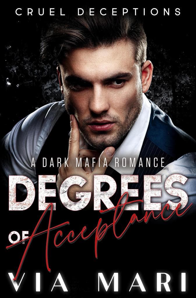 Degrees of Acceptance (Cruel Deceptions, #2)