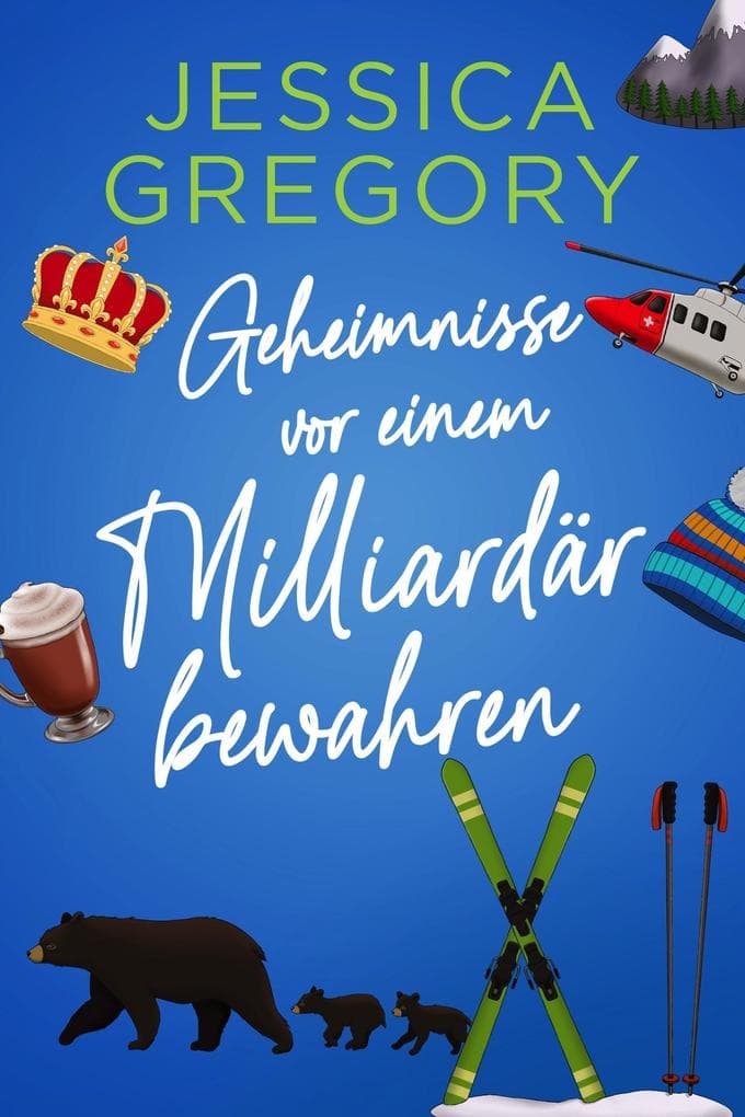 Geheimnisse vor einem Milliardär bewahren (Royal Resorts, #3)