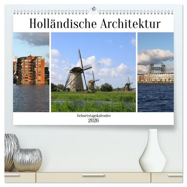 Holländische Architektur Geburtstagskalender (hochwertiger Premium Wandkalender 2026 DIN A2 quer), Kunstdruck in Hochglanz