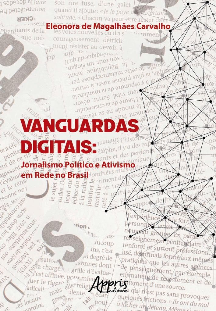 Vanguardas Digitais: Jornalismo Político e Ativismo em Rede no Brasil