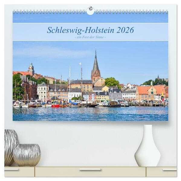 Schleswig-Holstein, ein Fest der Sinne (hochwertiger Premium Wandkalender 2026 DIN A2 quer), Kunstdruck in Hochglanz