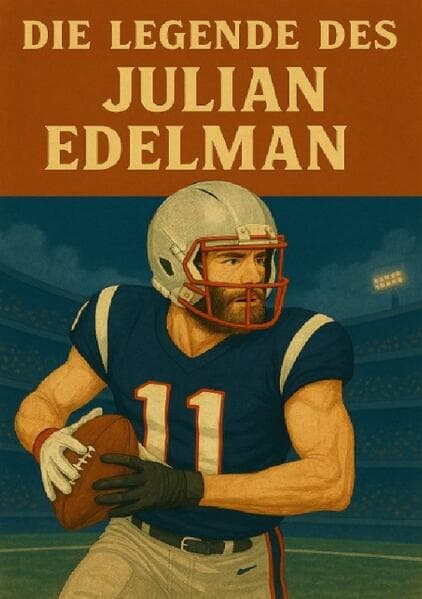 Die Legende des Julian Edelman