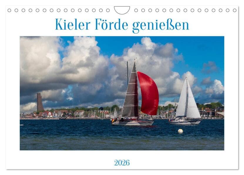 Kieler Förde genießen (Wandkalender 2026 DIN A4 quer), CALVENDO Monatskalender