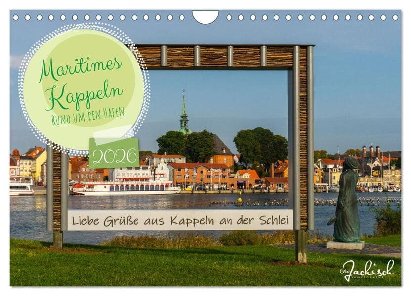 Maritimes Kappeln - Rund um den Hafen (Wandkalender 2026 DIN A4 quer), CALVENDO Monatskalender