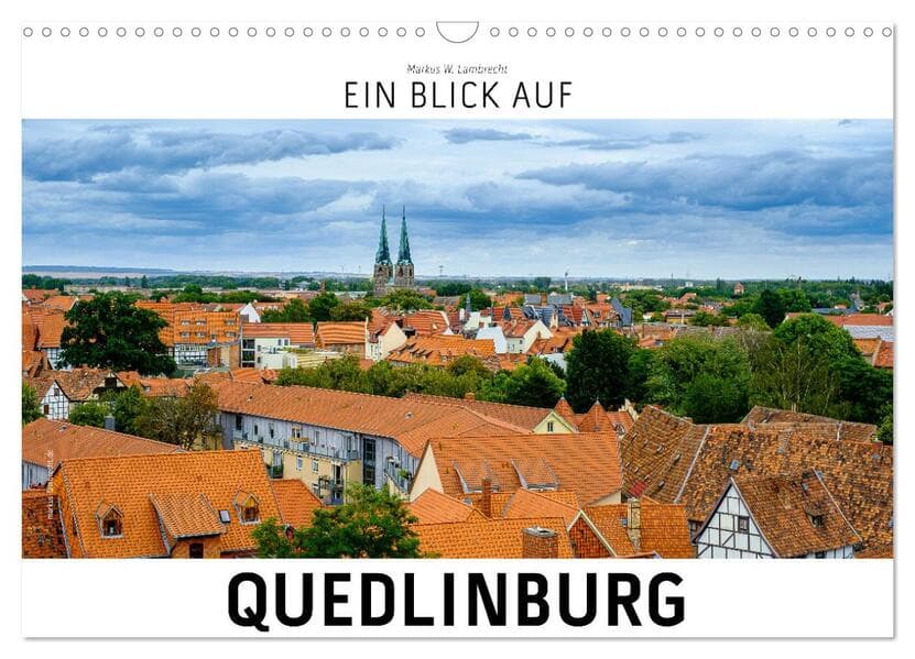 Ein Blick auf Quedlinburg (Wandkalender 2026 DIN A3 quer), CALVENDO Monatskalender