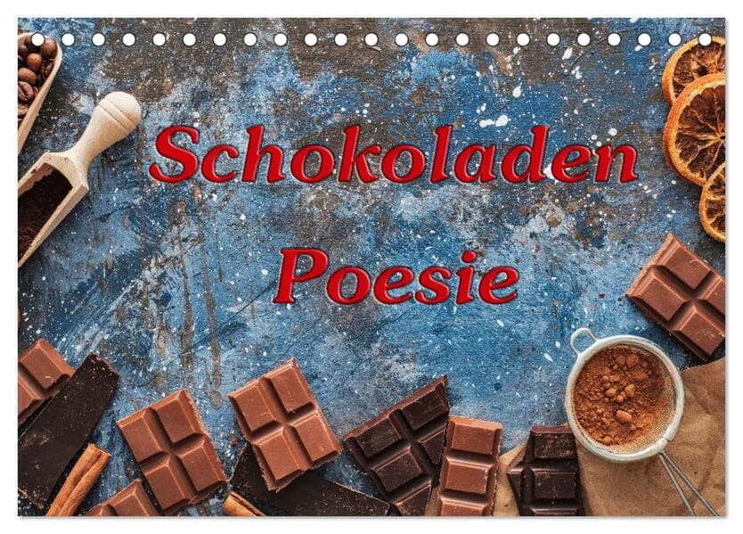 Schokoladen-Poesie (Tischkalender 2026 DIN A5 quer), CALVENDO Monatskalender