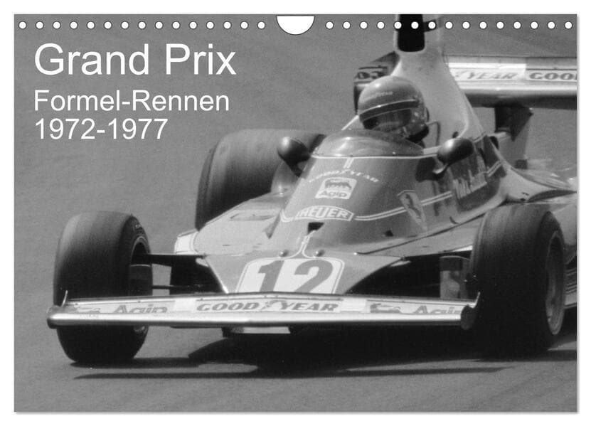 Grand Prix - Formel-Rennen 1972-1977 (Wandkalender 2026 DIN A4 quer), CALVENDO Monatskalender