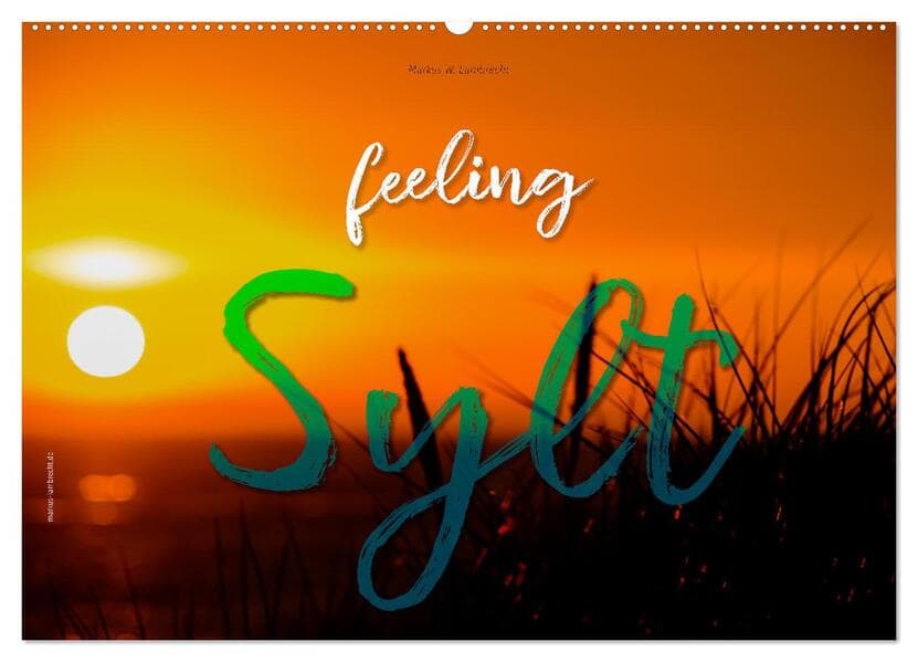 feeling Sylt (Wandkalender 2026 DIN A2 quer), CALVENDO Monatskalender