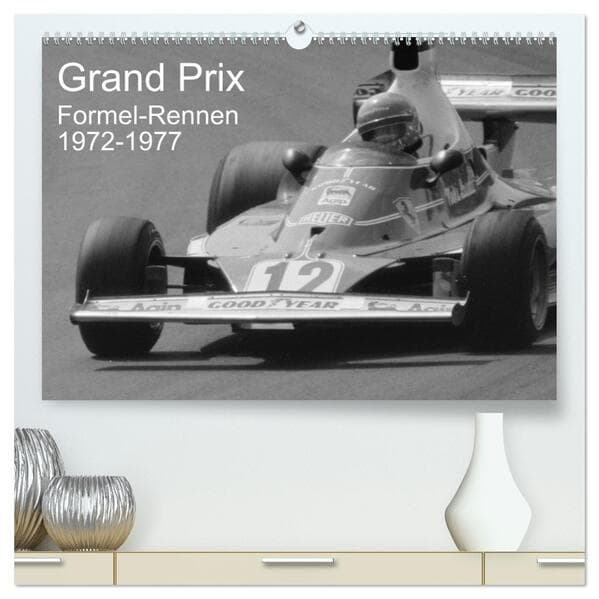Grand Prix - Formel-Rennen 1972-1977 (hochwertiger Premium Wandkalender 2026 DIN A2 quer), Kunstdruc