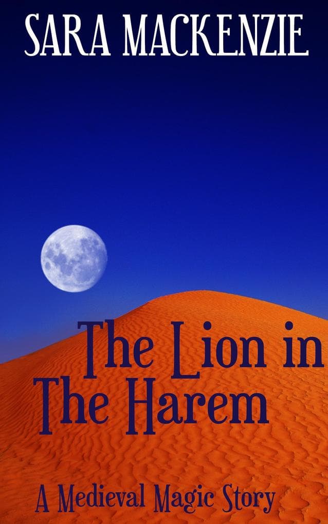 The Lion in the Harem (A Medieval Magic Story, #2)