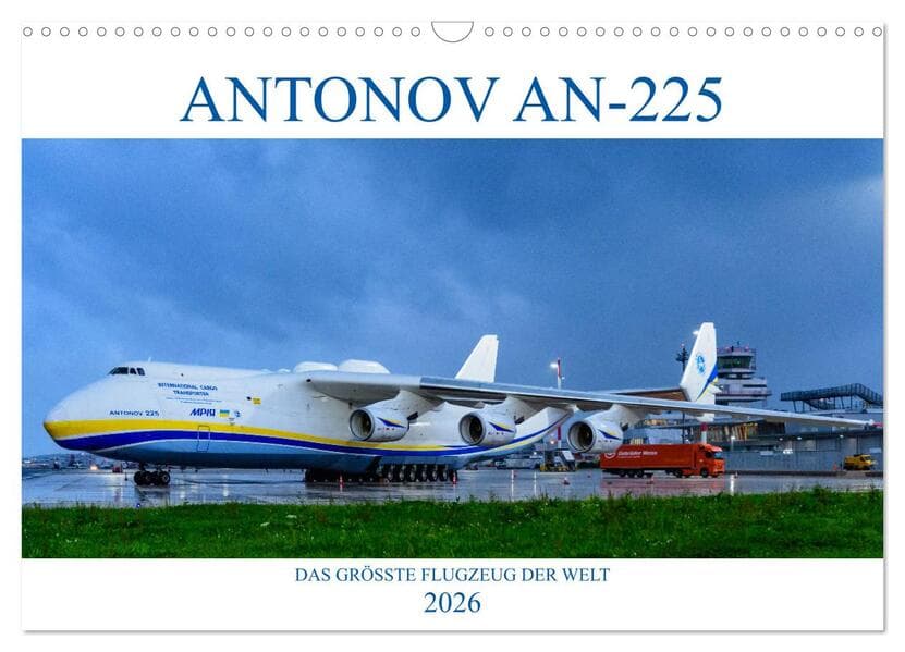 ANTONOV AN-225 "MRIJA" (Wandkalender 2026 DIN A3 quer), CALVENDO Monatskalender
