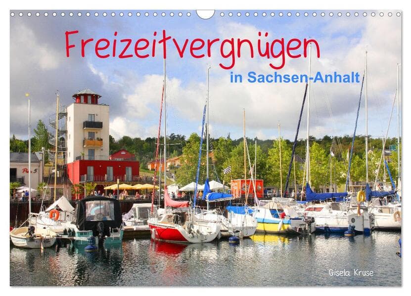 Freizeitvergnügen in Sachsen-Anhalt (Wandkalender 2026 DIN A3 quer), CALVENDO Monatskalender
