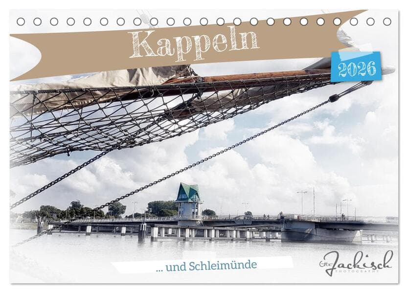 Kappeln und Schleimünde (Tischkalender 2026 DIN A5 quer), CALVENDO Monatskalender