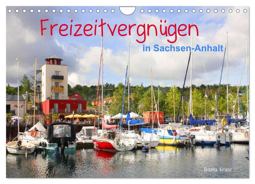 Freizeitvergnügen in Sachsen-Anhalt (Wandkalender 2026 DIN A4 quer), CALVENDO Monatskalender
