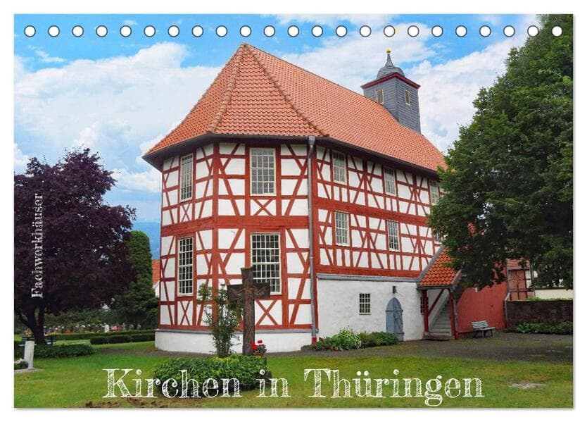 Fachwerkhäuser - Kirchen in Thüringen (Tischkalender 2026 DIN A5 quer), CALVENDO Monatskalender
