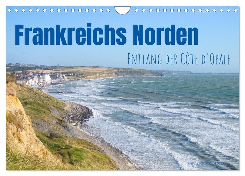 Frankreichs Norden - Entlang der Côte d'Opale (Wandkalender 2026 DIN A4 quer), CALVENDO Monatskalender