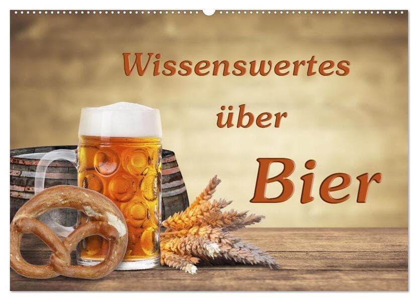 Wissenswertes über Bier (Wandkalender 2026 DIN A2 quer), CALVENDO Monatskalender