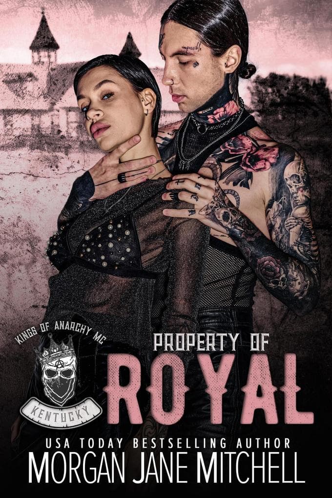 Property of Royal (Kings of Anarchy MC: Kentucky, #2)