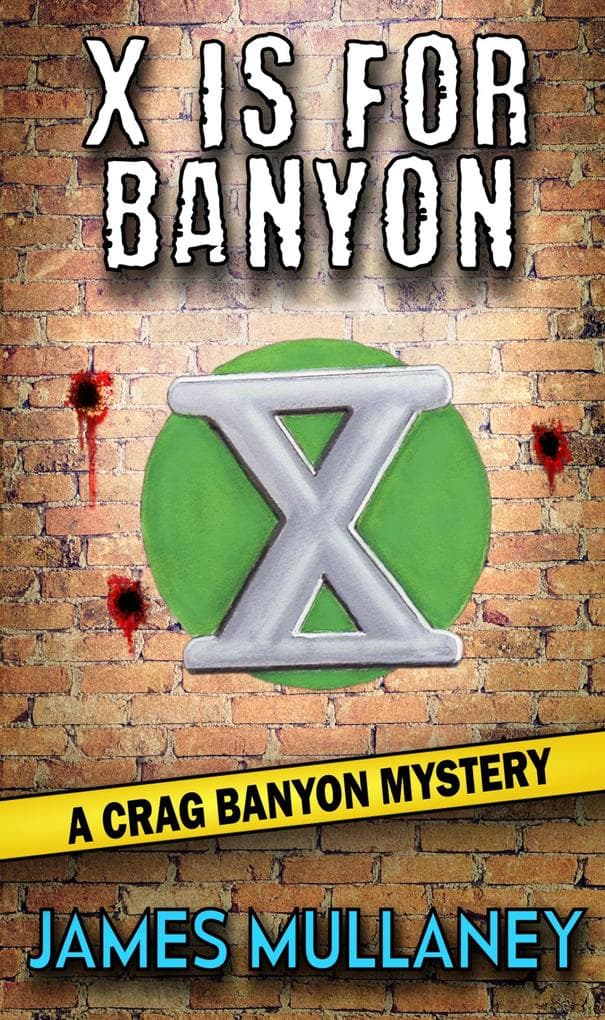 X Is For Banyon (Crag Banyon Mysteries, #10)