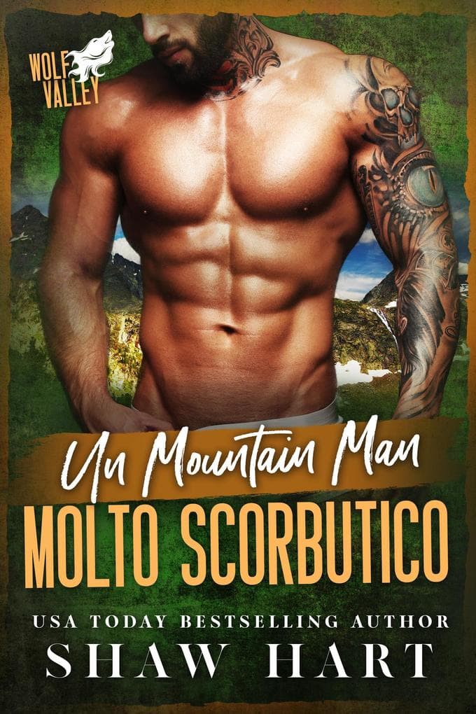 Un Mountain Man molto scorbutico (Wolf Valley: Grumps, #7)