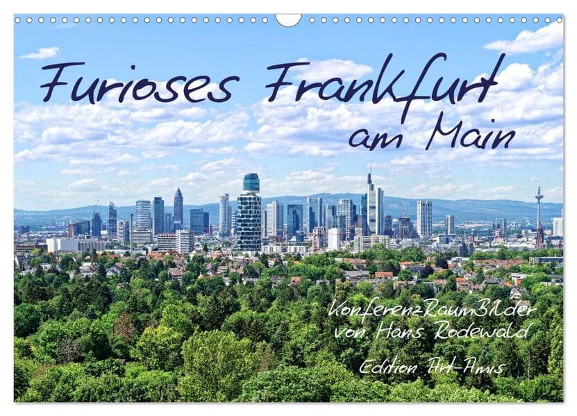 Furioses Frankfurt am Main (Wandkalender 2026 DIN A3 quer), CALVENDO Monatskalender
