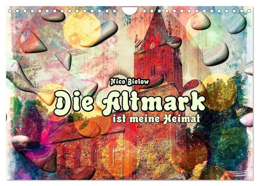 Die Altmark ist meine Heimat (Wandkalender 2026 DIN A4 quer), CALVENDO Monatskalender