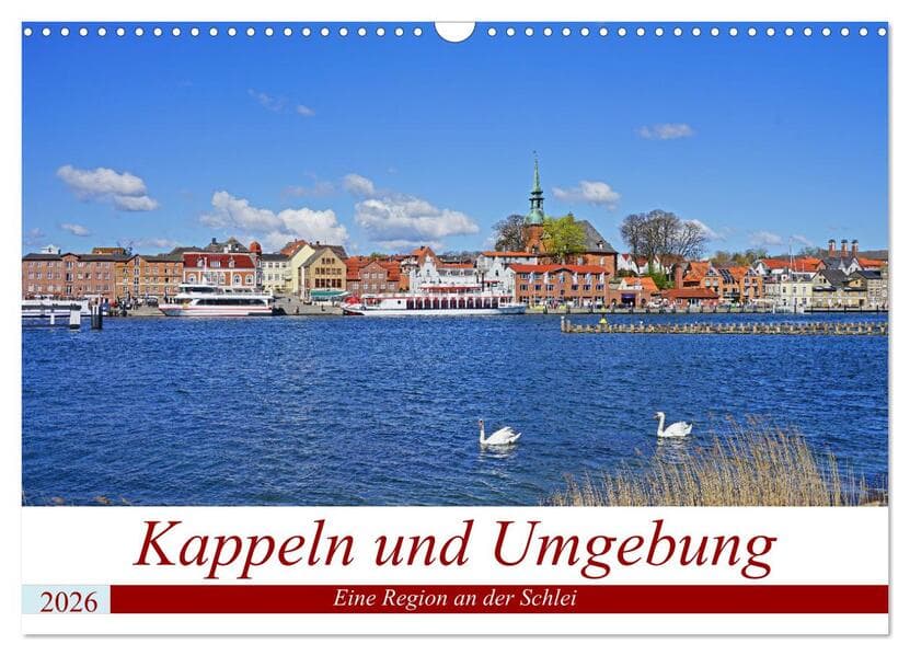 Kappeln und Umgebung (Wandkalender 2026 DIN A3 quer), CALVENDO Monatskalender