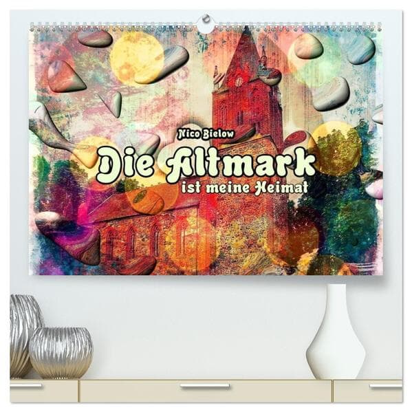 Die Altmark ist meine Heimat (hochwertiger Premium Wandkalender 2026 DIN A2 quer), Kunstdruck in Hochglanz