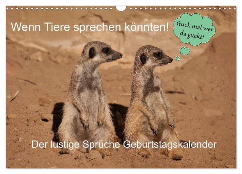 Wenn Tiere Sprechen könnten! Der lustige Sprüche Geburtstagskalender (Wandkalender 2026 DIN A3 quer), CALVENDO Monatskalender