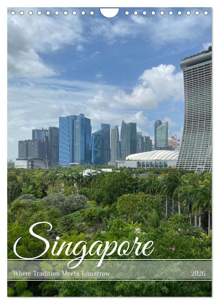 Singapore - Where Tradition Meets Tomorrow (Wall Calendar 2026 DIN A4 portrait), CALVENDO 12 Month Wall Calendar