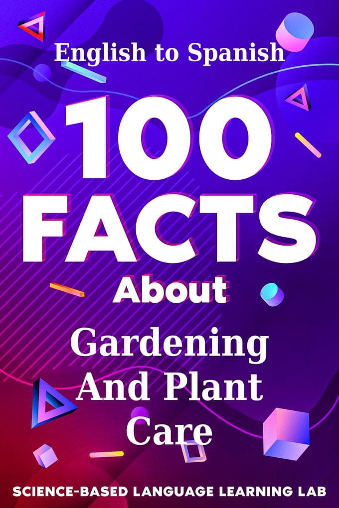 100 Facts About Gardening And Plant Care