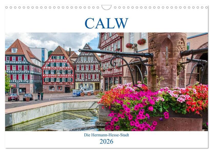 Calw - Die Hermann-Hesse-Stadt (Wandkalender 2026 DIN A3 quer), CALVENDO Monatskalender