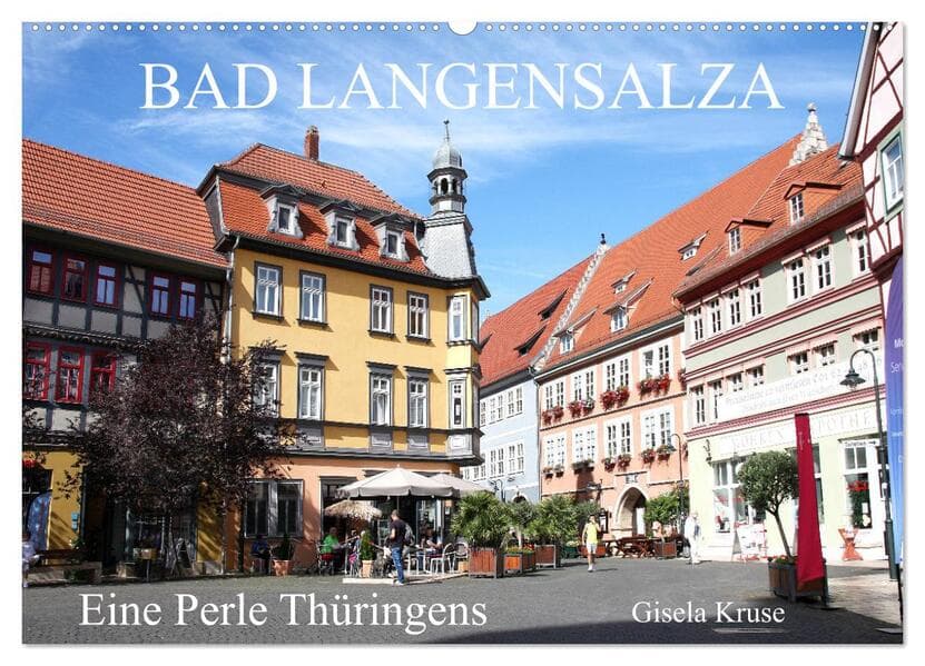 Bad Langensalza - Eine Perle Thüringens (Wandkalender 2026 DIN A2 quer), CALVENDO Monatskalender
