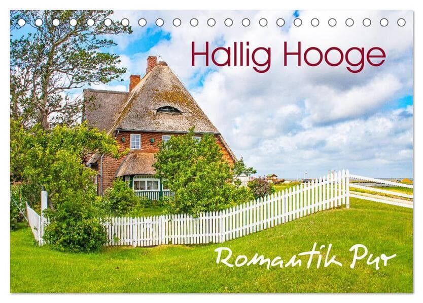 Hallig Hooge - Romantik Pur (Tischkalender 2026 DIN A5 quer), CALVENDO Monatskalender