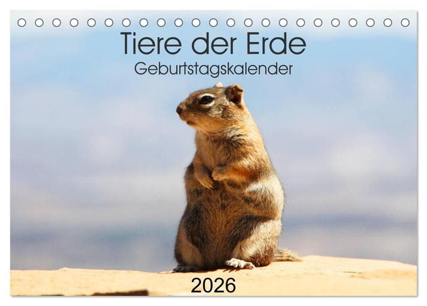 Tiere der Erde Geburtstagskalender (Tischkalender 2026 DIN A5 quer), CALVENDO Monatskalender