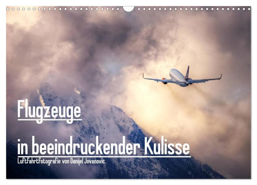 Flugzeuge in beeindruckender Kulisse (Wandkalender 2026 DIN A3 quer), CALVENDO Monatskalender