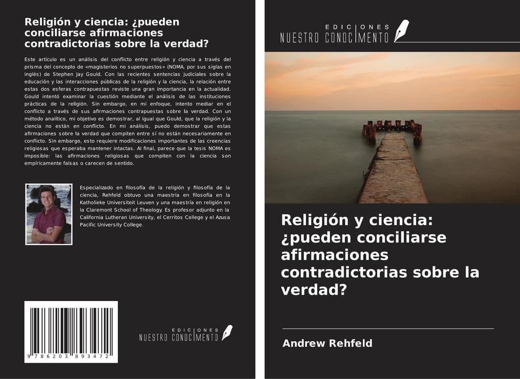Religión y ciencia: pueden conciliarse afirmaciones contradictorias sobre la verdad?