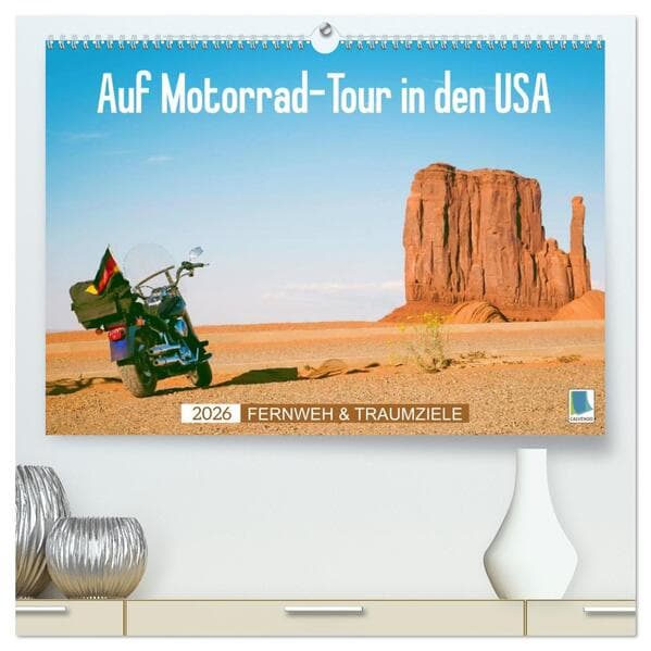 Fernweh und Traumziele: Auf Motorrad-Tour in den USA (hochwertiger Premium Wandkalender 2026 DIN A2 quer), Kunstdruck in Hochglanz