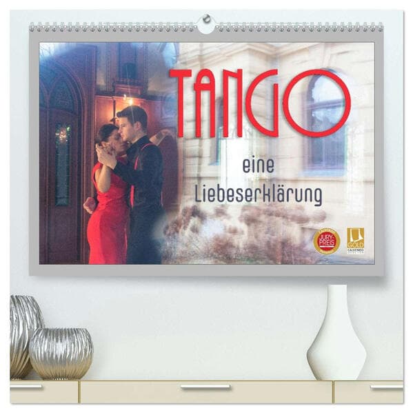 Tango eine Liebeserklärung (hochwertiger Premium Wandkalender 2026 DIN A2 quer), Kunstdruck in Hochglanz