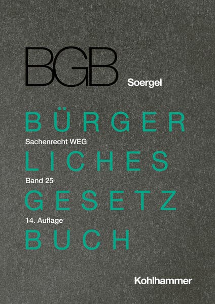 Kommentar zum Bürgerlichen Gesetzbuch mit Einführungsgesetz und Nebengesetzen (BGB) (Soergel). Band 25, Sachenrecht 4: WEG