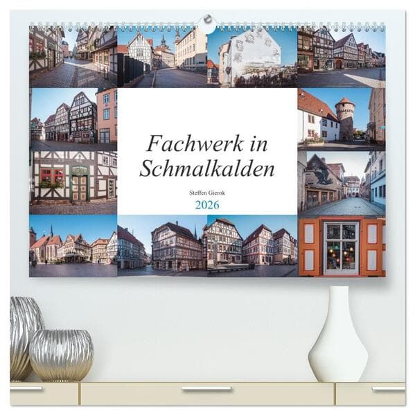Fachwerk in Schmalkalden (hochwertiger Premium Wandkalender 2026 DIN A2 quer), Kunstdruck in Hochglanz