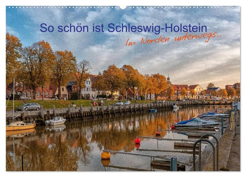 So schön ist Schleswig-Holstein (Wandkalender 2026 DIN A2 quer), CALVENDO Monatskalender