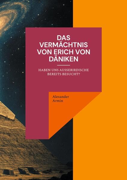 Das Vermächtnis von Erich von Däniken: Haben uns Ausserirdische bereits besucht?