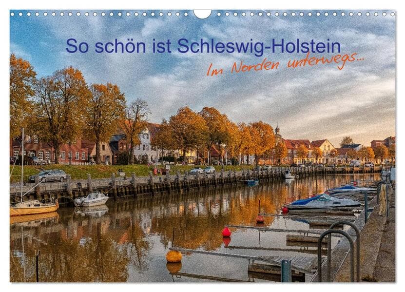 So schön ist Schleswig-Holstein (Wandkalender 2026 DIN A3 quer), CALVENDO Monatskalender