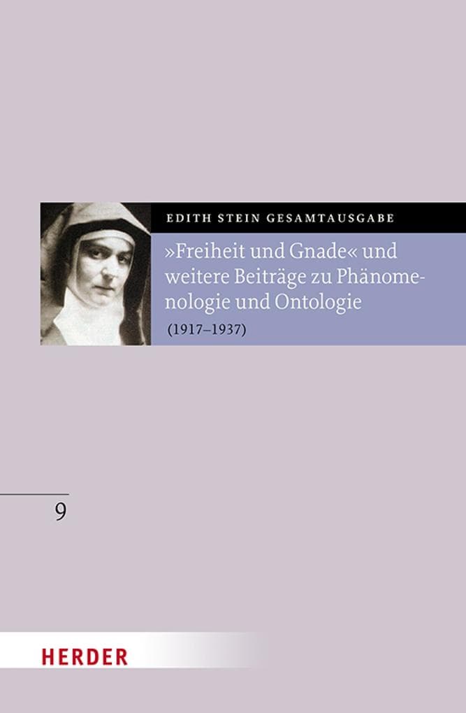 "Freiheit und Gnade" und weitere Beiträge zu Phänomenologie und Ontologie