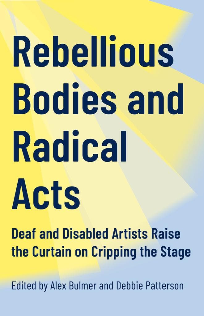 Rebellious Bodies and Radical Acts