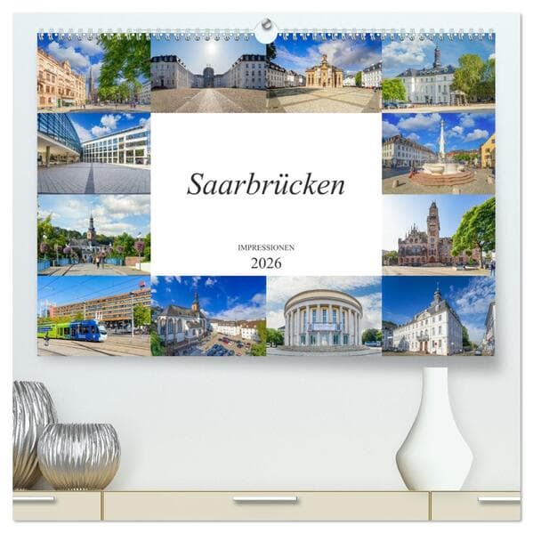 Saarbrücken Impressionen (hochwertiger Premium Wandkalender 2026 DIN A2 quer), Kunstdruck in Hochglanz