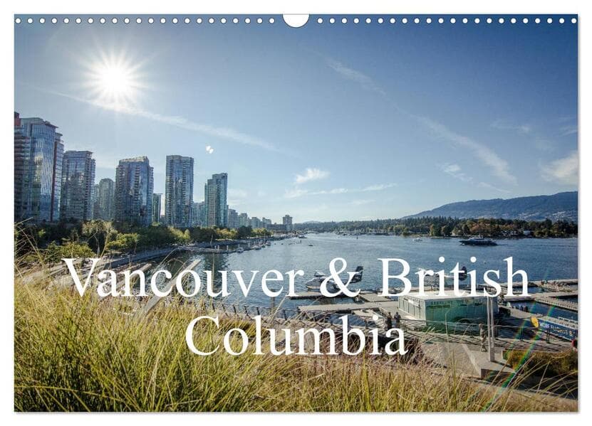 Vancouver & British Columbia (Wandkalender 2026 DIN A3 quer), CALVENDO Monatskalender