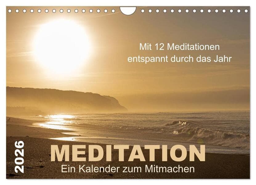 Meditation - Ein Kalender zum Mitmachen (Wandkalender 2026 DIN A4 quer), CALVENDO Monatskalender