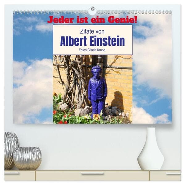 Jeder ist ein Genie! Zitate von Albert Einstein (hochwertiger Premium Wandkalender 2026 DIN A2 quer), Kunstdruck in Hochglanz